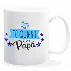 MUG CON MENSAJE TE QUIERO PAPA 8 x 8 x 9,5 cm.