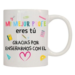 MUG CON MENSAJE MI MEJOR PROFE ERES TU..... 8 x 8 x 9,5 cm.