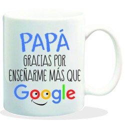MUG CON MENSAJE PAPA GRACIAS POR ENSEÑARME..GOOGLE 8 x 8 x 9,5 cm.